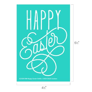 Show details for Happy Easter Swirls Turquoise rectangular design with the words “Happy Easter” in white, cursive letters. The dimensions are 4.5 inches by 6.5 inches. At the bottom is small white text that reads "A23201306 Happy Easter Swirls © 2023 Chalk Couture transfer.