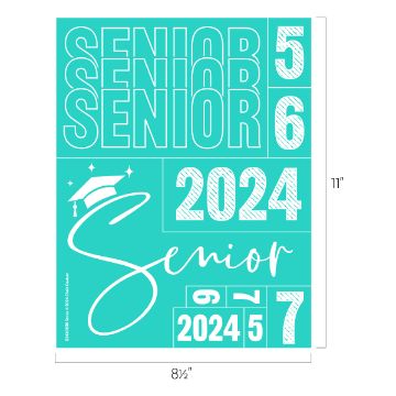 Show details for Senior A vibrant turquoise sheet with various white designs and text related to high school seniors, including "SENIOR," "2024," "5," "6," "9," "7," and a stylized "Senior." It also features a graduation cap icon. Dimensions are 8.5 inches by 11 inches. This is the Chalk Couture transfer.