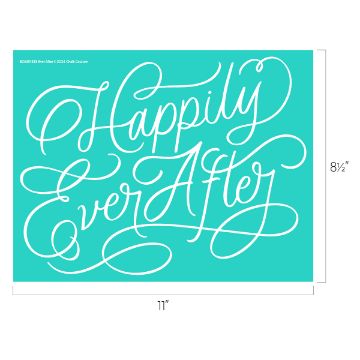 Show details for Ever After A teal background features the cursive text "Happily Ever After" written in white. The image dimensions are noted as 11 inches wide by 8.5 inches high. Product Name: transfer, Brand Name: Chalk Couture
