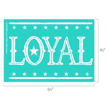 Show details for Loyal A teal rectangular design measuring 6.5 by 4.5 inches features the word "LOYAL" in bold white letters. The "O" in "LOYAL" is stylized with a star in its center. The design is framed by stars along the top and bottom edges, and it is a transfer from Chalk Couture.