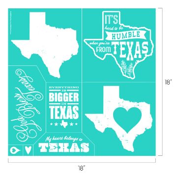 Show details for God Bless Texas A teal square graphic (18" x 18") containing various white Texas-themed illustrations and phrases. These include outlines of Texas, a state map with a heart cutout, and text sayings like "Everything is Bigger in Texas," "It's hard to be humble when you're from Texas," "God Bless Texas," and "My heart belongs to Texas.