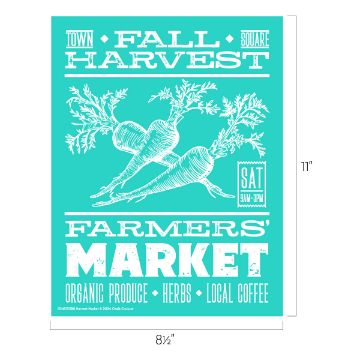 Show details for Harvest Market A turquoise poster advertising a Farmers' Market. It features the text "Town Square Fall Harvest Farmers' Market" with details: "Sat 9am-3pm", "Organic Produce", "Herbs", "Local Coffee", and displays an illustration of two carrots with their greens. Poster size is 8.5" x 11".