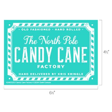Show details for Candy Cane Factory Teal rectangular sign with white text and a striped border. The text reads “Old Fashioned Hand Rolled” at the top, “The North Pole Candy Cane Factory” in the middle, and “Hand Delivered by Kris Kringle” at the bottom. Dimensions: 6 1/2" x 4 1/2".