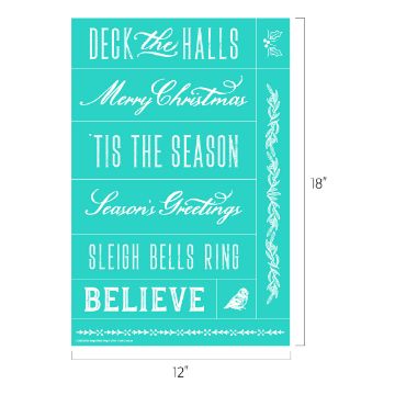 Show details for Sleigh Bells Ring A rectangular sheet measuring 12 inches by 18 inches with festive phrases in white text on a teal background. Phrases include "Deck the Halls," "Merry Christmas," "'Tis the Season," "Season's Greetings," "Sleigh Bells Ring," and "Believe." Decorative elements and a bird graphic are also present.