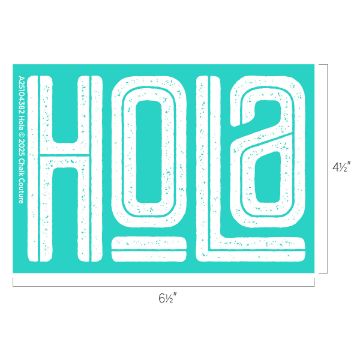 Show details for Hola The image shows the word "HOLA" in large white letters with a textured, distressed look on a turquoise background. Dimensions are labeled as 6.5 inches by 4.5 inches.