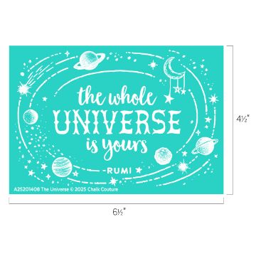 Show details for The Universe Turquoise poster featuring the text "the whole UNIVERSE is yours - Rumi" surrounded by illustrations of planets, stars, and moons. Dimensions are labeled as 6½ inches by 4½ inches.