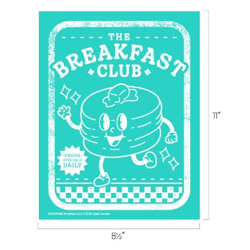 Show details for Breakfast Club Illustration of a smiling, stack of pancakes with arms and legs on a teal background. Text reads "The Breakfast Club" above and "Fresh Specials Daily" below. Pancakes have syrup and butter on top. Dimensions noted: 8½" x 11".