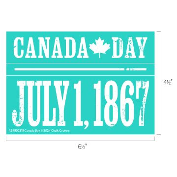 Show details for Canada Day A teal rectangular sign with the words "CANADA DAY" featuring a maple leaf, and "JULY 1, 1867" in white, distressed text. Dimensions are 6 1/2 inches by 4 1/2 inches. Copyright notice at the bottom.