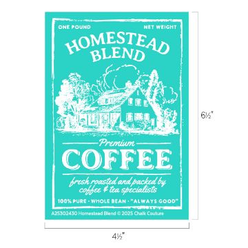 Show details for Homestead Blend Turquoise label with white sketch of a farmhouse and trees. Text reads: "Homestead Blend Premium Coffee—fresh roasted and packed by coffee & tea specialists. 100% pure, whole bean, always good." Measurements shown.