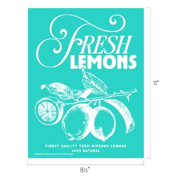 Show details for Fresh Lemons Turquoise poster with white illustrations of lemons, leaves, and a sliced lemon. Bold text reads "Fresh Lemons" above, with smaller text below: "Finest Quality Tree-Ripened Lemons 100% Natural." Dimensions are 11" x 8.5".