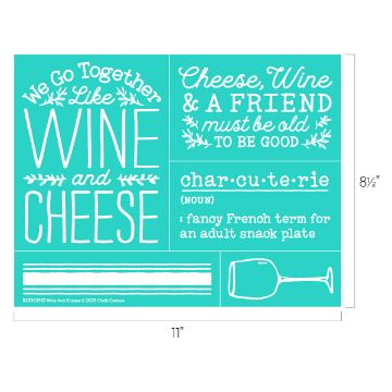 Show details for Wine And Cheese A teal graphic with white text and illustrations featuring wine, cheese, a wine glass, and phrases like "We Go Together Like Wine and Cheese" and "Cheese, Wine & A Friend must be old to be good.