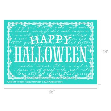 Show details for Gothic Happy Halloween A teal rectangular sign with a decorative border, white script background, and bold white text reading "HAPPY HALLOWEEN." Dimensions are 6.5 inches wide by 4.5 inches tall.