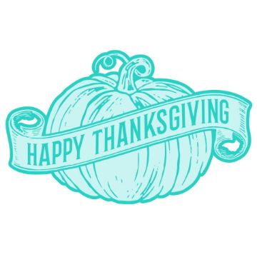 Show details for Digital Download - Thanksgiving Pumpkin A turquoise pumpkin illustration with a ribbon across it that reads “Happy Thanksgiving” in bold letters. The design has a hand-drawn, festive style on a white background.