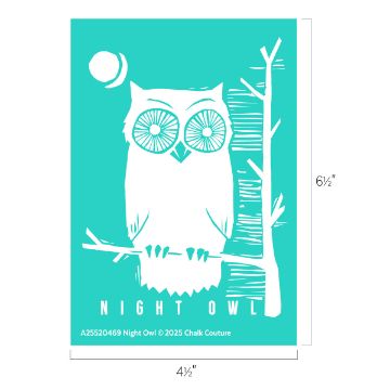 Show details for Night Owl A graphic of a white owl with large eyes perched on a branch beside a tree trunk, with a white moon in the sky. The text "NIGHT OWL" is at the bottom. Dimensions are 6.5" high by 4.5" wide.