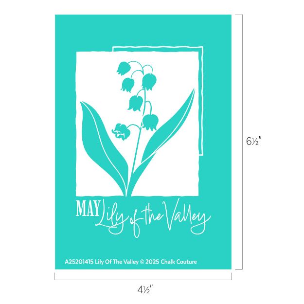 Turquoise graphic featuring a white illustration of lily of the valley flowers, the words "MAY: Lily of the Valley" in script, and dimensions 6½" x 4½". Text at the bottom reads, "A25201415 Lily Of The Valley © 2025 Chalk Couture.