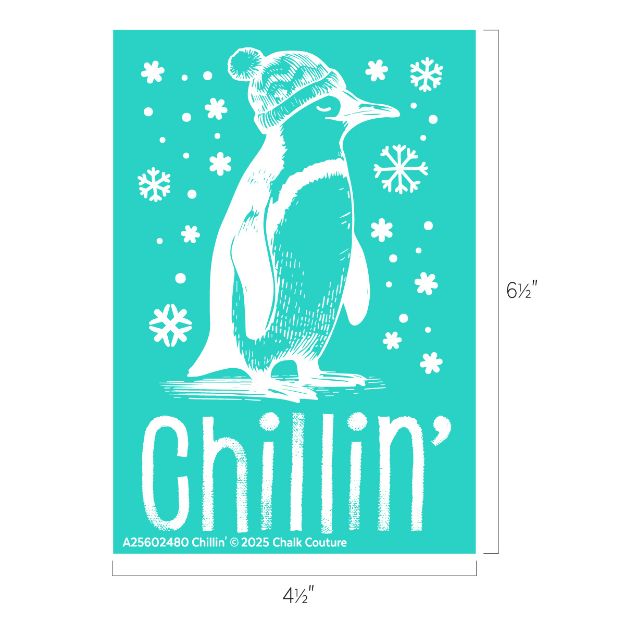 Illustration of a penguin wearing a winter hat, surrounded by snowflakes, with the word "Chillin’" in large text below. The background is teal, and image dimensions are 6.5" by 4.5".