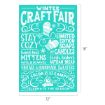Teal and white poster for a Winter Craft Fair featuring text about cozy handmade items, limited edition soaps and candles, fresh baked bread, hot cocoa, and seasonal celebration. Poster measures 12" x 18".