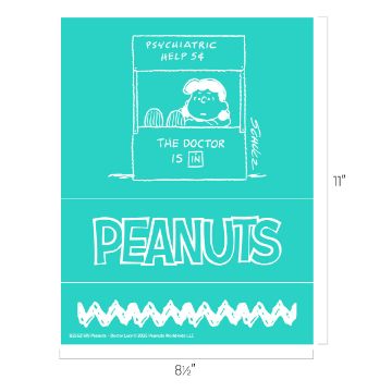 Show details for Peanuts - Doctor Lucy A teal-colored illustration of Lucy from Peanuts at her "Psychiatric Help 5¢" booth with a sign saying "The Doctor is IN." Below is the Peanuts logo in large letters. Dimensions are 8.5 by 11 inches.