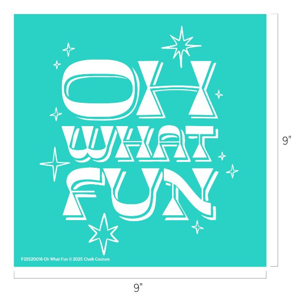 Turquoise square graphic with white, stylized text reading "OH WHAT FUN" surrounded by small star illustrations. The image measures 9 inches by 9 inches.