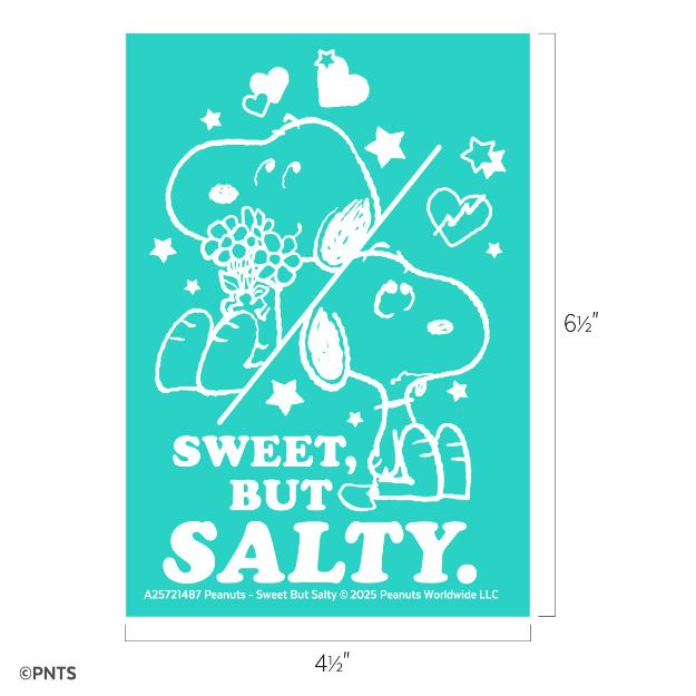 A turquoise graphic featuring two white outlined Snoopy illustrations with hearts and stars, divided diagonally. Text below reads "SWEET, BUT SALTY." Dimensions: 6.5" tall by 4.5" wide.