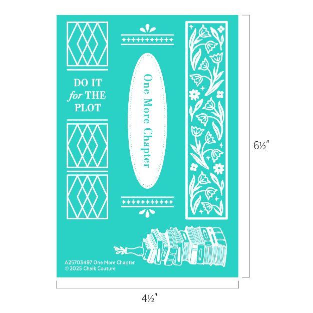 Teal stencil sheet featuring book-themed designs, including "DO IT for THE PLOT," "One More Chapter" in an oval, stacked books, decorative flowers, and geometric patterns. Dimensions: 6½" by 4½".