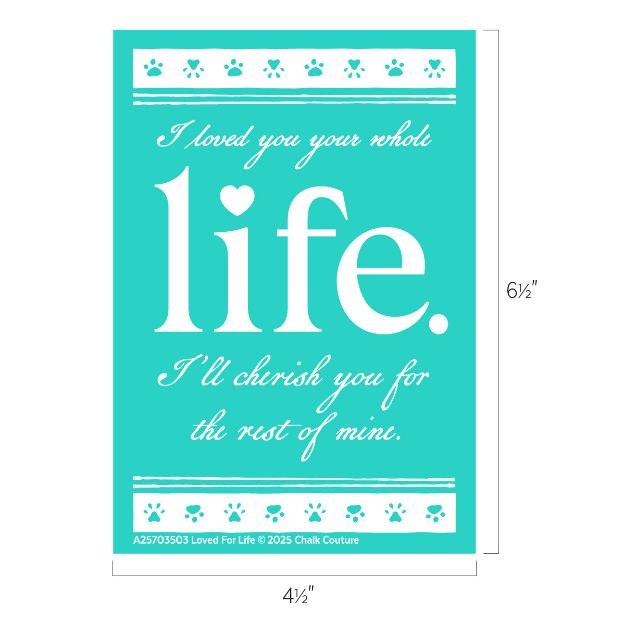 Teal card with white text: "I loved you your whole life. I’ll cherish you for the rest of mine." Paw prints and decorative lines border the top and bottom. Card measures 4½" x 6½".