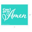 A teal rectangular sign with white text reading "Can I get an Amen" in a mix of bold block and cursive fonts. The dimensions are 11 inches wide by 8.5 inches tall.