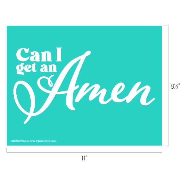 A teal rectangular sign with white text reading "Can I get an Amen" in a mix of bold block and cursive fonts. The dimensions are 11 inches wide by 8.5 inches tall.