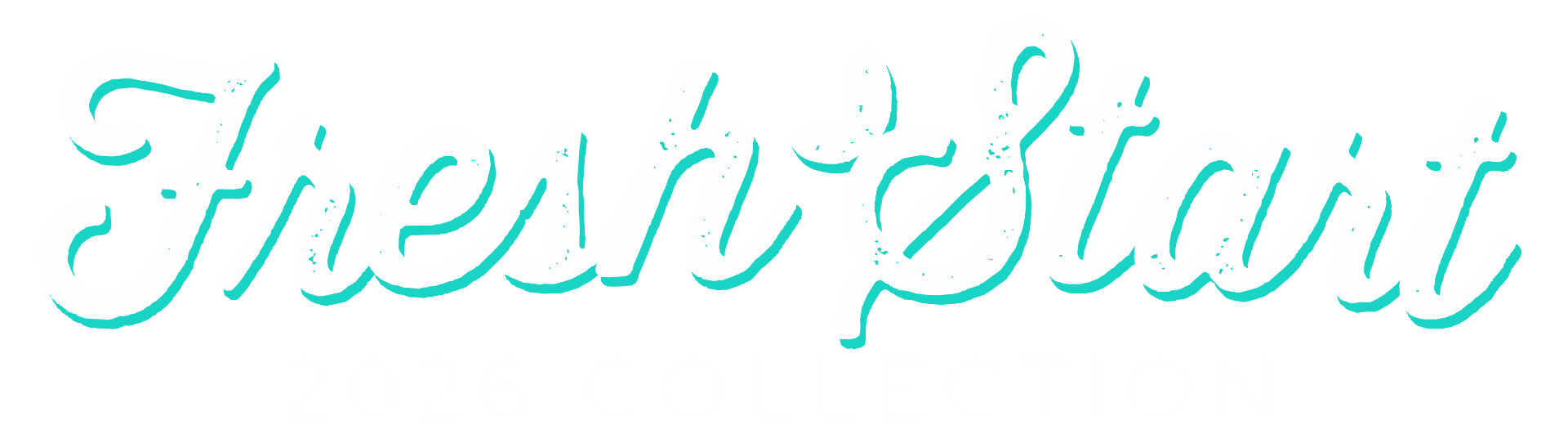 Cursive text reads "Fresh Start" with a leaf shape in the letter "t," and "2026 COLLECTION" below in smaller, uppercase letters.