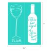 A graphic of a wine glass and a wine bottle on a teal background. The bottle reads, “This has aged. You have not.” Dimensions are 8.5 by 11 inches.