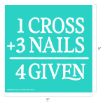 Turquoise square with white text reading "1 Cross + 3 Nails = 4 Given" in bold, stylized letters. The design is 9 inches by 9 inches.