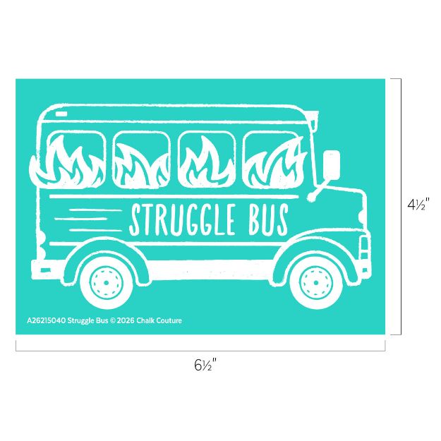 A white illustration of a bus with flames in the windows and the words "STRUGGLE BUS" on its side, set against a teal background. Dimensions are 6.5 inches wide by 4.5 inches tall.