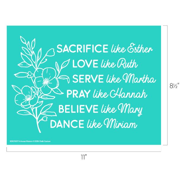 Turquoise sign with white floral illustration and text: "Sacrifice like Esther, Love like Ruth, Serve like Martha, Pray like Hannah, Believe like Mary, Dance like Miriam." Dimensions: 11" x 8.5".
