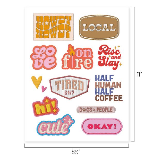 A sheet of colorful sticker designs with playful phrases like "Howdy Howdy Howdy," "LOCAL," "Love," "on fire," "Rise and Slay," "TIRED 24/7," "HALF HUMAN HALF COFFEE," "DOGS > PEOPLE," "hi!," "cute," and "OKAY!.