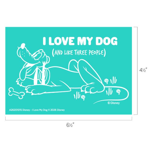 Turquoise sign with a white outline drawing of Pluto the dog lying down, a bone nearby. White text reads, "I LOVE MY DOG (AND LIKE THREE PEOPLE)." Disney copyright at the bottom.