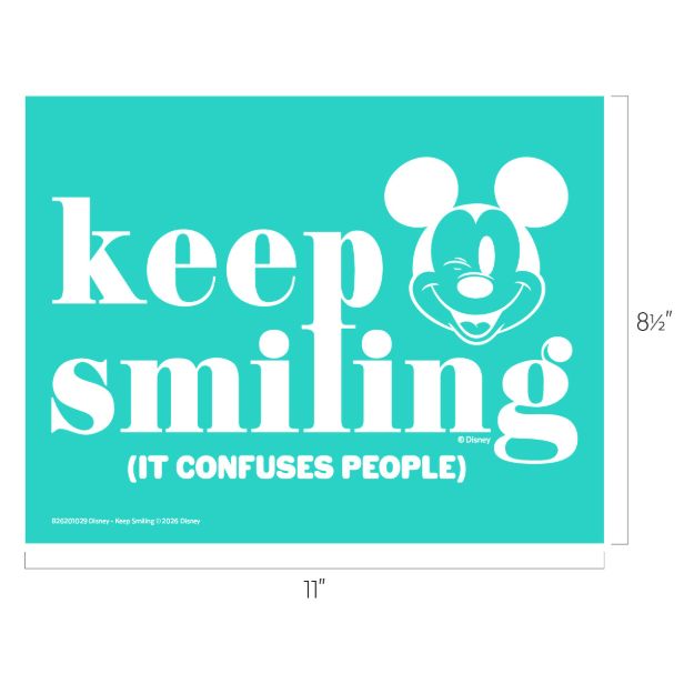 A turquoise sign with white text that says "keep smiling (it confuses people)" and features a smiling Mickey Mouse face. The sign measures 11 inches wide by 8.5 inches tall.