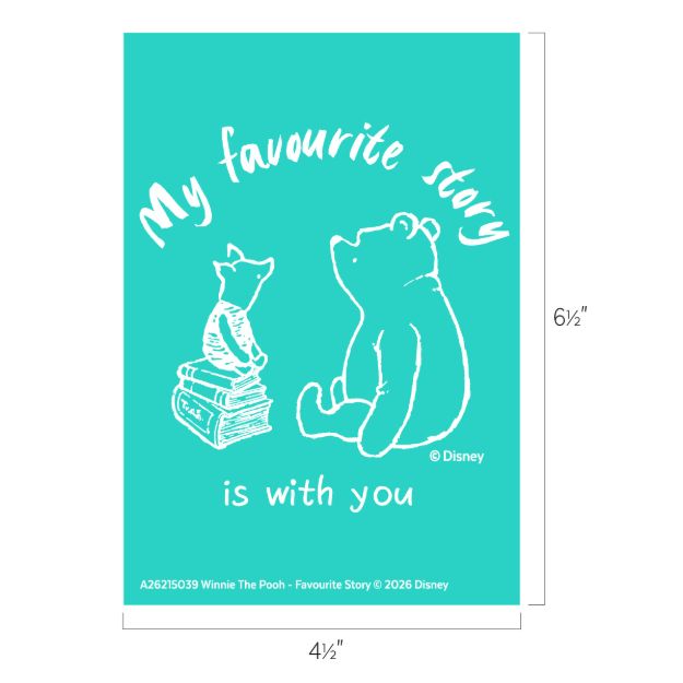 Turquoise card with white line drawings of Piglet sitting on stacked books and Winnie the Pooh sitting beside, facing each other. Text reads, “My favourite story is with you.” Dimensions: 6½ inches by 4½ inches.