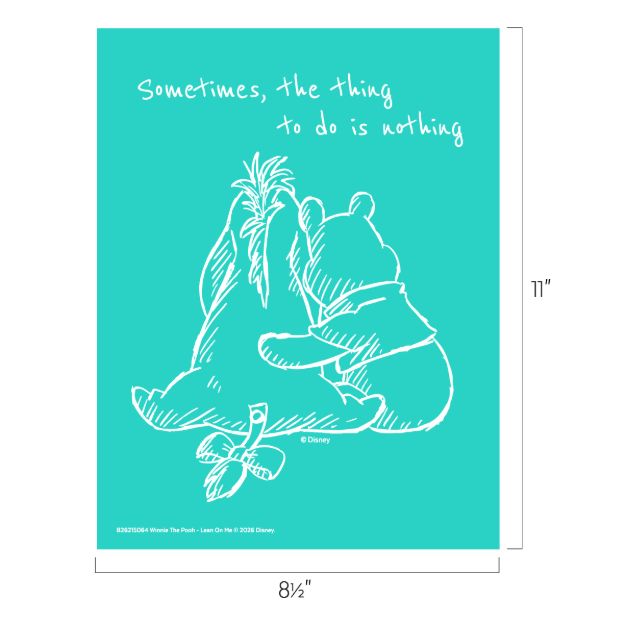 A sketch of Winnie the Pooh and Piglet sitting together, backs turned, with the text "Sometimes, the thing to do is nothing" above them on a teal background. Image dimensions are 11" by 8½".