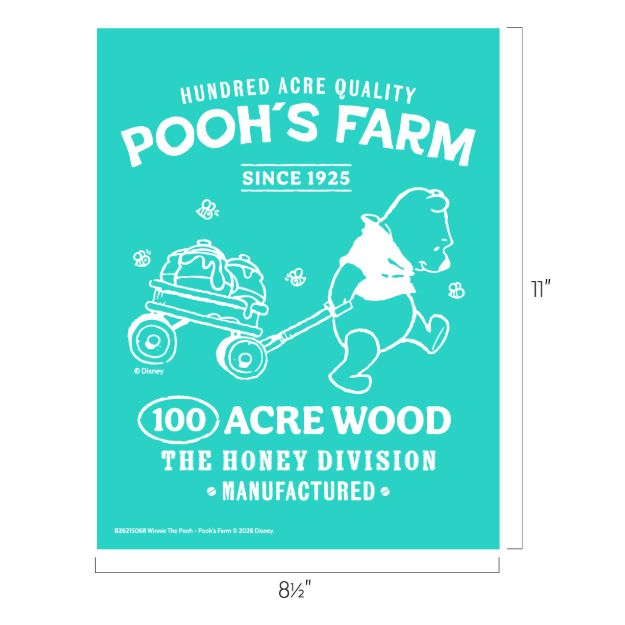 Teal poster with white text and an outline of Winnie the Pooh pulling a wagon of honey. Text reads: "Hundred Acre Quality Pooh's Farm Since 1925, 100 Acre Wood, The Honey Division, Manufactured." Dimensions 8.5"x11".