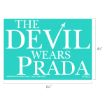 White text on a turquoise background reads, “The Devil Wears Prada.” The "V" in "Devil" has a pointed arrow tip. Dimensions are indicated: 6 1/2 inches wide by 4 1/2 inches tall. Small copyright text is at the bottom.