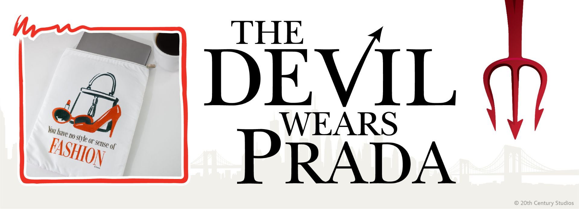 Text graphic for "The Devil Wears Prada" with a red devil’s pitchfork. Inset shows a notepad with a drawing of a purse and red heels, and the text "You have one style—sense of FASHION.