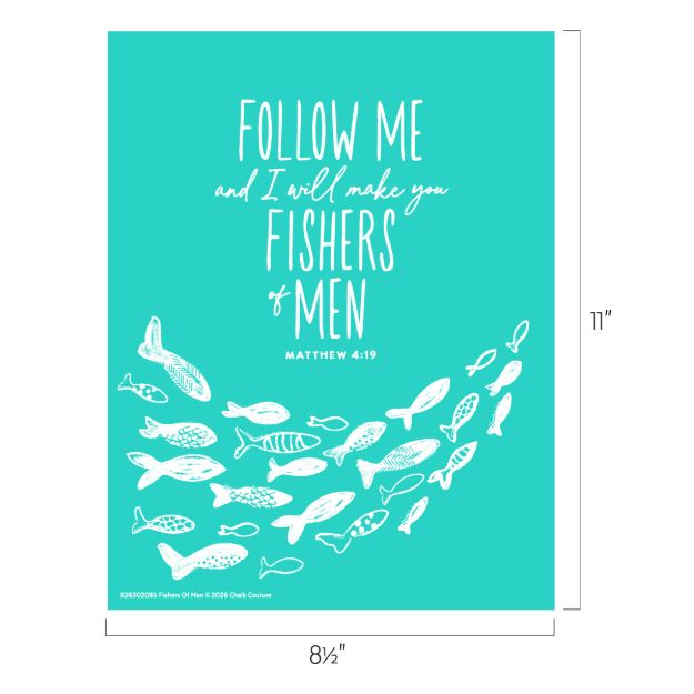 A turquoise poster with the text "Follow me and I will make you fishers of men. Matthew 4:19" above a group of white, illustrated fish swimming in a curved formation. Dimensions are 11 x 8½ inches.
