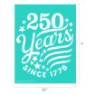 A teal poster with large white text that reads "250 Years Since 1776" surrounded by stars and curved lines. The poster measures 11 inches tall by 8.5 inches wide.