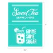 A teal sign with white text reads "Sweet Tea Served Here" on top and "Gimme Some Sugar" below a drawing of a mason jar of iced tea with ice cubes, a lemon slice, and a straw. The sign measures 11" by 8.5".