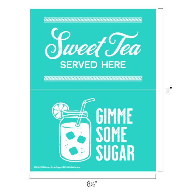 A teal sign with white text reads "Sweet Tea Served Here" on top and "Gimme Some Sugar" below a drawing of a mason jar of iced tea with ice cubes, a lemon slice, and a straw. The sign measures 11" by 8.5".