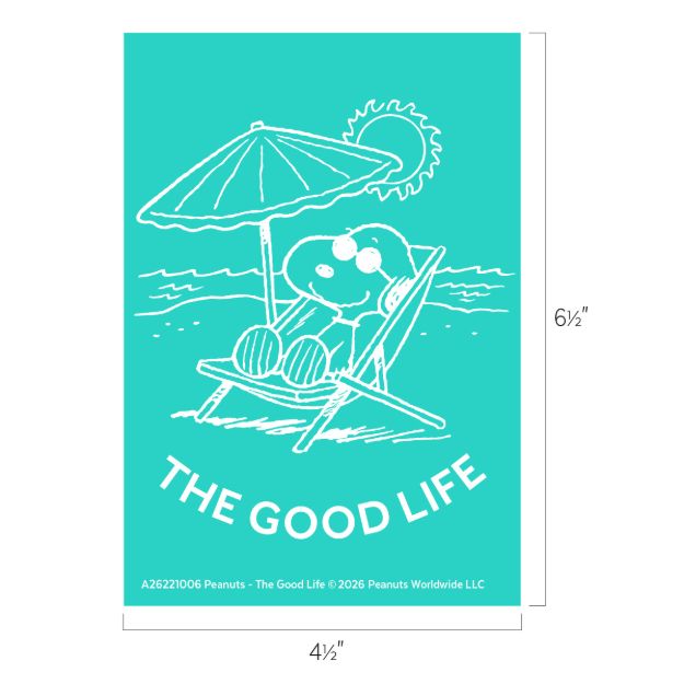 An illustration of Snoopy relaxing on a beach chair under an umbrella by the sea, with a sun in the background. Text below reads “THE GOOD LIFE.” Dimensions of the image are 6½" by 4½".
