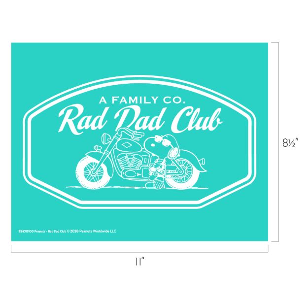 Turquoise sign with white text reading "A Family Co. Rad Dad Club." It features a line drawing of Snoopy sitting on a motorcycle. Dimensions shown are 11 inches wide by 8.5 inches high.