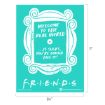 Turquoise poster with a white, ornate frame outline. Text inside reads: "WELCOME TO THE REAL WORLD ...IT SUCKS, YOU'RE GONNA LOVE IT!" Below, "FRIENDS" is written in the show's signature style. Poster size is 8½" x 11".