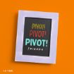 A framed chalkboard on an orange background displays the word "PIVOT!" three times in yellow, red, and teal, with "FRIENDS" written below in white, referencing the TV show Friends.