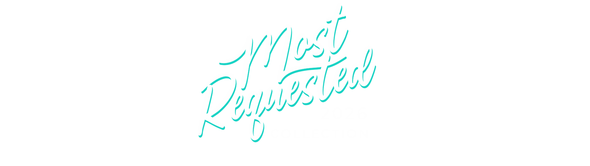 Stylized light blue script text reads "Most Requested" with "2026 Collection" in smaller, white uppercase letters below, on a light grey background.